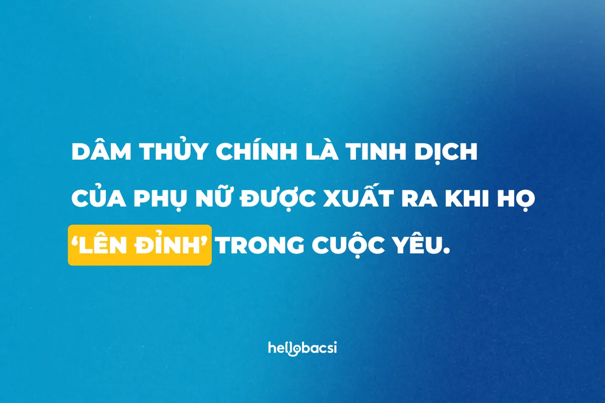 Dâm thủy khi phụ nữ đạt cực khoái